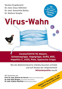 Virus-Wahn: Corona/COVID-19, Masern, Schweinegrippe, Vogelgrippe, SARS, BSE... Wie die Medizinindustrie ständig Seuchen erfindet und auf Kosten der Allgemeinheit Milliardenprofite macht