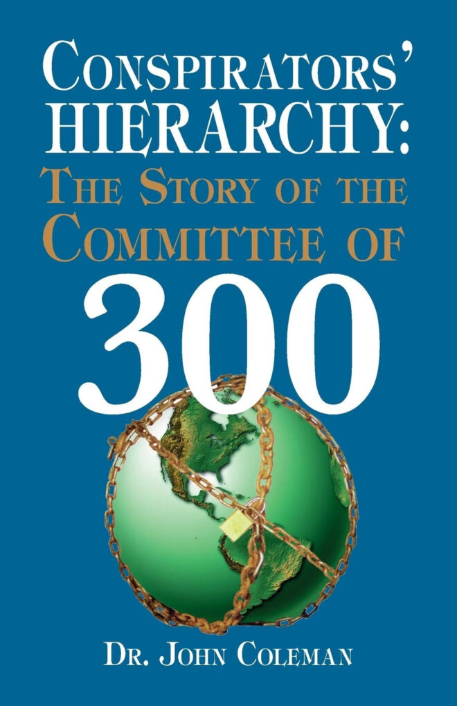 Das Komitee der 300: Die Hierarchie der Verschwörer